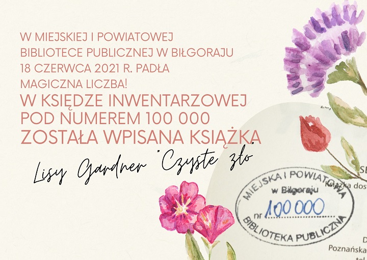 W księdze inwentarzowej pod numerem 100 000 została wpisana książka Lisy Gardner "Czyste zło".