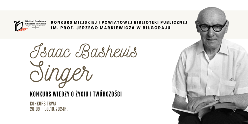 Isaac Bashevis Singer - konkurs wiedzy o życiu i twórczości!