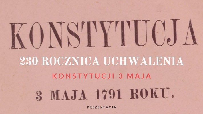 230 ROCZNICA UCHWALENIA KONSTYTUCJI 3 MAJA - WYSTAWA