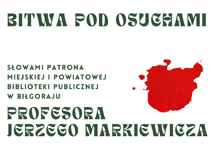 wystawa "Bitwa pod Osuchami - słowami patrona MiPBP w Biłgoraju"